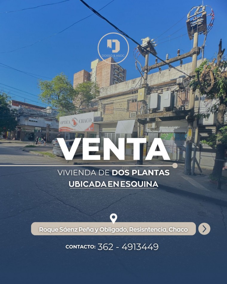 INVERSION CON RENTA + POTENCIAL DE DESARROLLO EN ESQUINA ESTRATEGICA - RESISTENCIA CHACO